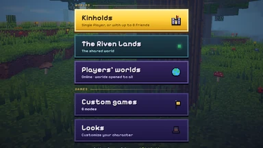 The title menu: Worlds (Kinholds, The Riven Lands, Players’ worlds) above Games (Custom games, Looks).